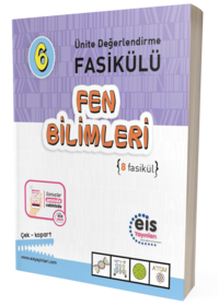 EİS - 6.Sınıf - Ünite Değerlendirme Fasikülü - Fen Bilimleri